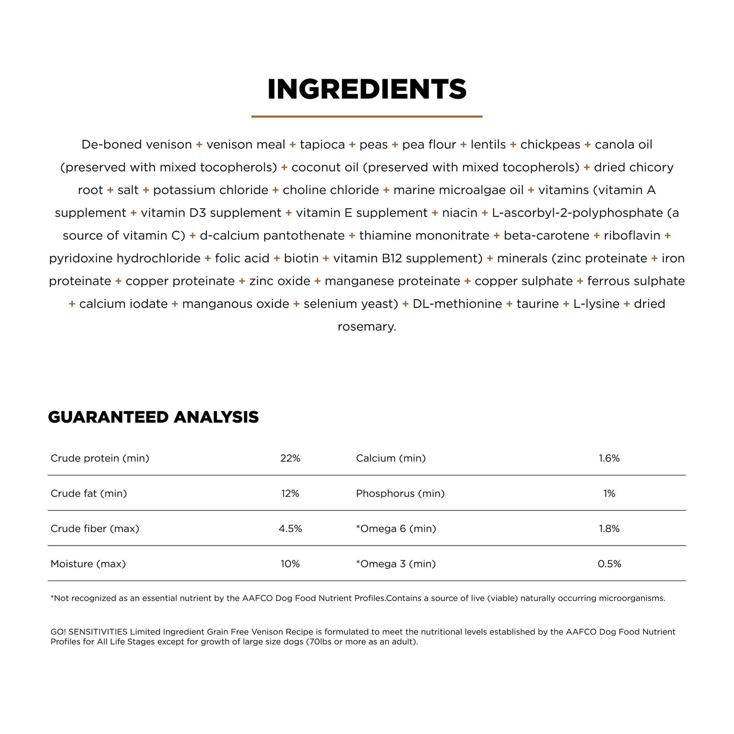 GO! Solutions SENSITIVITIES Grain Free Limited Ingredient Venison Recipe Dog Food by Go! Solutions lists meats, vegetables, oils, minerals, and vitamins plus protein, fat, fiber & moisture percentages—ideal for sensitive stomachs.