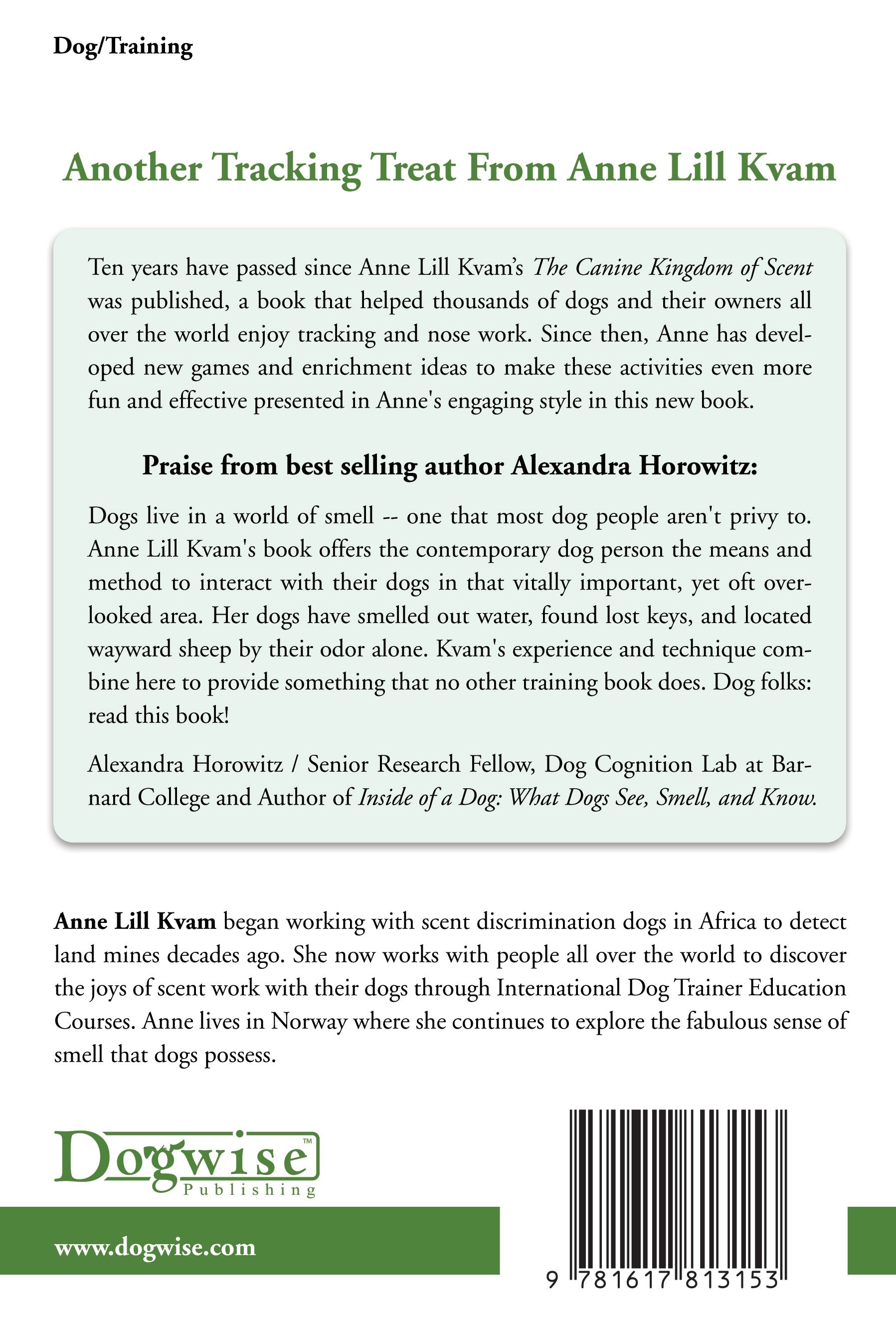 Back cover of "A Dog's Fabulous Sense of Smell: Step by Step Treat Search Tracking" by Anne Lill Kvam, featuring dog behavior guidance, praise from Alexandra Horowitz, and Your Whole Dog publishing details at the bottom.