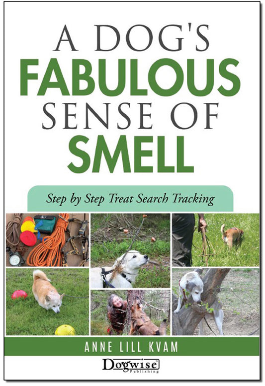 The book "A Dog's Fabulous Sense of Smell: Step by Step Treat Search Tracking" by Anne Lill Kvam from Your Whole Dog features photos of dogs tracking outdoors and offers training techniques for better dog behaviour.