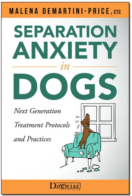 Book: Separation Anxiety in Dogs: Next Generation Treatment Protocols and Practices